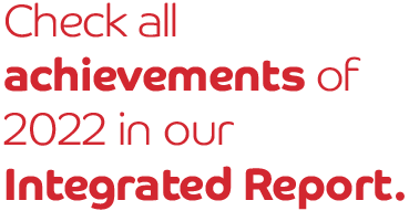 Check all achievements of 2022 in our Integrated Report.